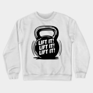 Lift it, Lift it, Kettlebell - Repeat! Crewneck Sweatshirt